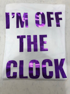 OFF THE CLOCK TEE